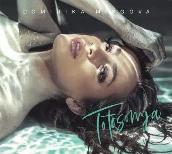 Dominika Mirgová: Toto Som Ja
