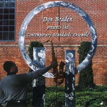 CD Don Braden: Contemporary Standards Ensemble 