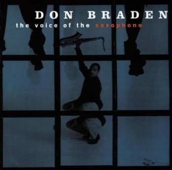 Album Don Braden: The Voice Of The Saxophone