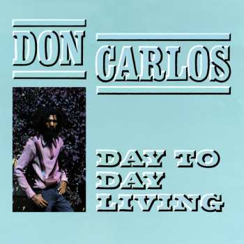 CD Don Carlos: Day To Day Living