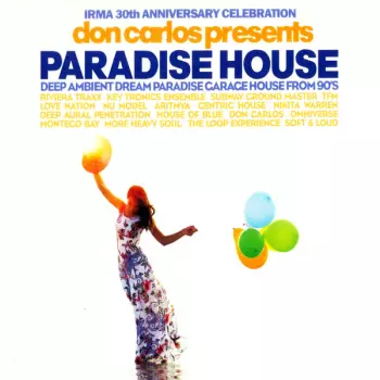 Don Carlos: Paradise House (Deep Ambient Dream Paradise Garage House From 90's)