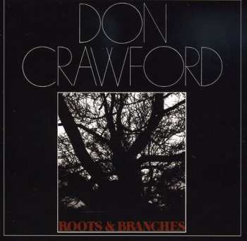 CD Don Crawford: Roots & Branches
