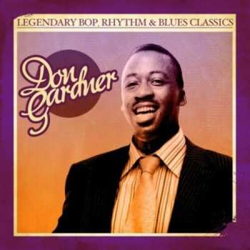 CD Don Gardner: Legendary Bop Rhythm & Blues Classics