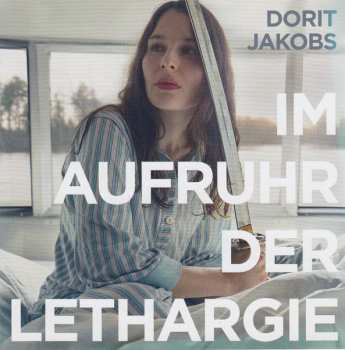 CD Dorit Jakobs: Im Aufruhr Der Lethargie
