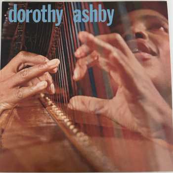 6LP/Box Set Dorothy Ashby: With Strings Attached, 1957-1965 DLX | LTD