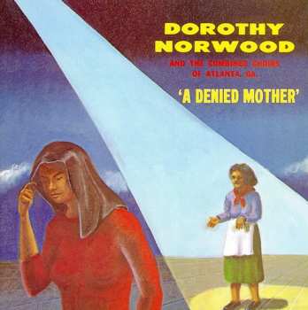 CD Dorothy Norwood: Denied Mother