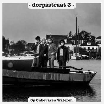 EP Dorpsstraat 3: Op Onbevaren Wateren