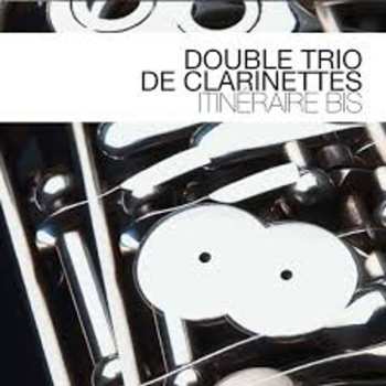 CD Double Trio De Clarinettes: Itinéraire Bis