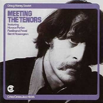 CD Doug Raney Sextet: Meeting The Tenors