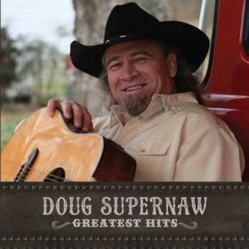 CD Doug Supernaw: Greatest Hits