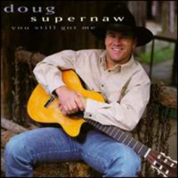 Album Doug Supernaw: You Still Got Me
