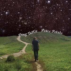 LP Doug Tuttle: Peace Potato