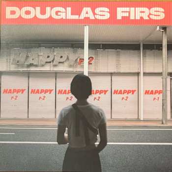 LP Douglas Firs: Happy Pt.2 LTD