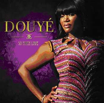 Album Douyé: So Much Love