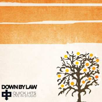 Album Down By Law: Quick Hits Live In The Studio