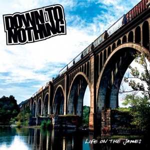 LP Down To Nothing: Life On The James CLR
