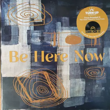 Be Here Now