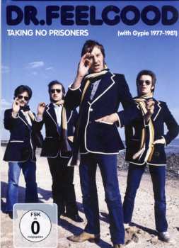 4CD/DVD/Box Set Dr. Feelgood: Taking No Prisoners (With Gypie 1977-1981)
