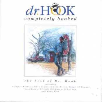 CD Dr. Hook: Completely Hooked (The Best Of Dr. Hook)