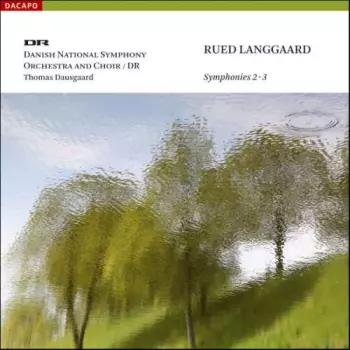 Rued Langgaard: Symphonies 2 And 3