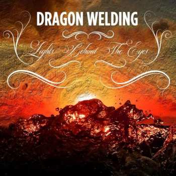 LP Dragon Welding: Lights Behind The Eyes