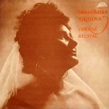 LP Drahomíra Tikalová: Operní Recitál