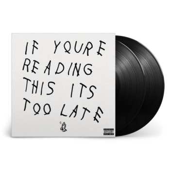 2LP Drake: If You're Reading This It's Too Late