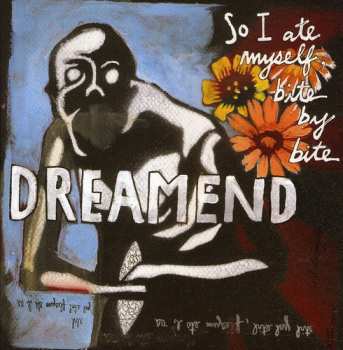 CD Dreamend: So I Ate Myself Bite By Bite