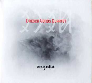 Album Dresch Vonós Quartet: Ongaku