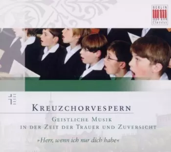 Kreuzchorvespern - In Der Zeit Der Trauer Und Zuversicht