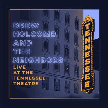 Album Drew Holcomb And The Neighbors: Live At The Tennessee Theatre 