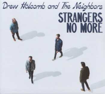 CD Drew Holcomb And The Neighbors: Strangers No More