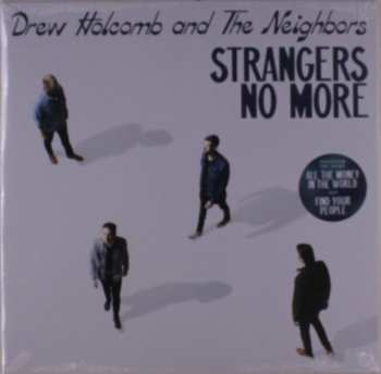 LP Drew Holcomb And The Neighbors: Strangers No More