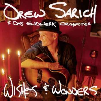 CD Drew Sarich: Wishes & Wonders