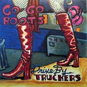 2LP Drive-By Truckers: Go-Go Boots