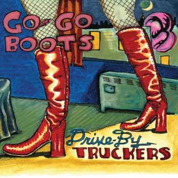 CD Drive-By Truckers: Go-Go Boots