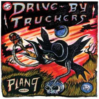 2CD Drive-By Truckers: Plan 9 Records July 13, 2006