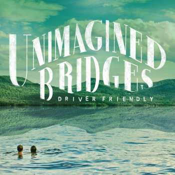 CD Driver Friendly: Unimagined Bridges