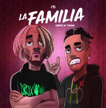 CD Dro X Yani: La Familia