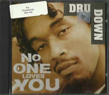 CD Dru Down: No One Loves You