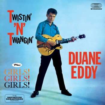 CD Duane Eddy: Twistin' 'N' Twangin' + Girls! Girls! Girls!