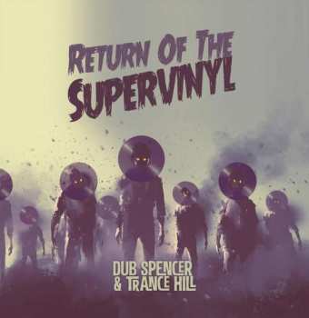 LP Dub Spencer & Trance Hill: Return Of The Supervinyl LTD | NUM