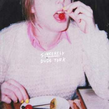 CD Dude York: Sincerely