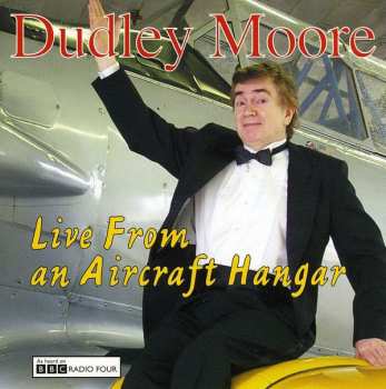 Album Dudley Moore: Live From An Aircraft Hangar