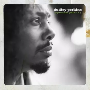 Dudley Perkins: Expressions (2012 A.U.)