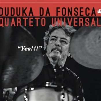 Album Duduka Da Fonseca & Quarteto Universal: "Yes!!!"