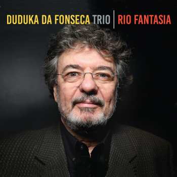 CD Duduka Da Fonseca Trio: Rio Fantasia