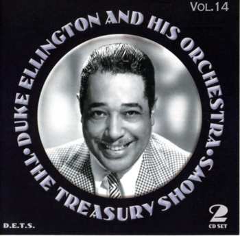 2CD Duke Ellington And His Orchestra: The Treasury Shows Vol.14