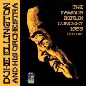 2CD Duke Ellington And His Orchestra: The Famous Berlin Concert 1959