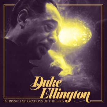 CD Duke Ellington: Intrinsic Explorations of the 1960s